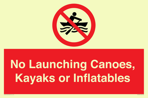 No Launching Canoes, Kayaks or Inflatables